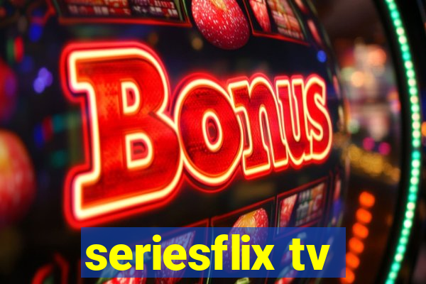 seriesflix tv